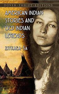 Cover of Zitkála-Ša, American Indian Stories and Old Indian Legends. Dover Thrift Edition, 2014.     