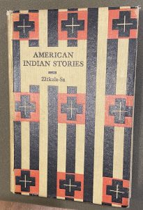 Cover and inscription of Zitkála-Šá (Gertrude Bonnin), American Indian Stories. Washington: Hayworth Publishing House, 1921. From the Sheridan Libraries, Johns Hopkins University. Photograph by Anna Leoncio.